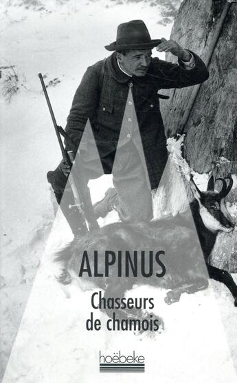 Couverture du livre « Chasseurs de chamois » de Alpinus aux éditions Hoebeke