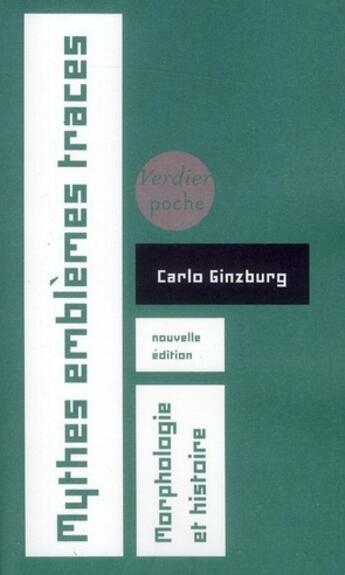 Couverture du livre « Mythes, emblèmes, traces ; morphologie et histoire » de Carlo Ginzburg aux éditions Verdier