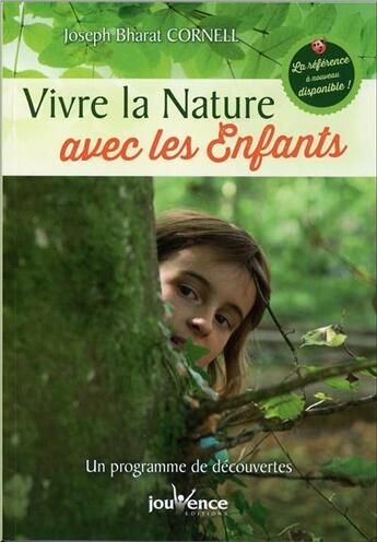 Couverture du livre « Vivre la nature avec les enfants ; un programme de découvertes » de Joseph Cornell aux éditions Jouvence