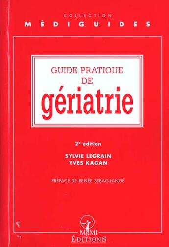 Couverture du livre « Guide pratique de geriatrie 2e edition » de Legrain aux éditions Mmi