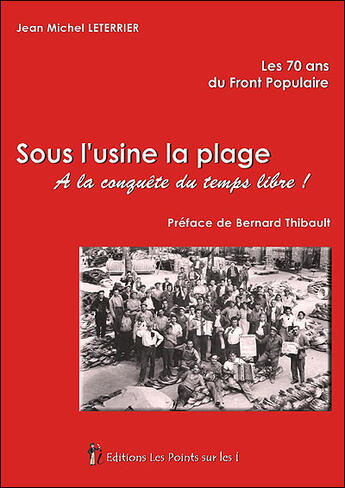 Couverture du livre « Sous l'usine, la plage » de Jean-Michel Leterrier aux éditions Les Points Sur Les I