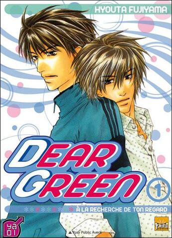 Couverture du livre « Dear green, à la recherche de ton regard Tome 1 » de Hyouta Fujiyama aux éditions Taifu Comics