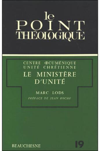 Couverture du livre « Le ministère d'unité » de Centre Oecumenique aux éditions Beauchesne
