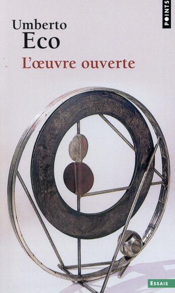 Couverture du livre « L'oeuvre ouverte » de Umberto Eco aux éditions Points