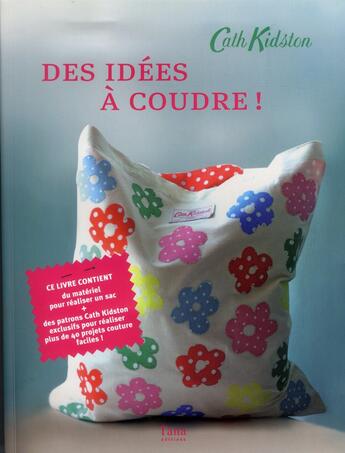 Couverture du livre « Des idees a coudre ! » de Kidston Cath aux éditions Tana