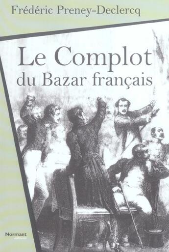 Couverture du livre « Le Complot Du Bazar Francais » de Frédéric Preney-Declercq aux éditions Normant