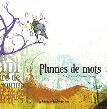 Couverture du livre « Plumes de mots » de Frederic Cartier-Lange et Cathie Pepin aux éditions Bonhomme Vert