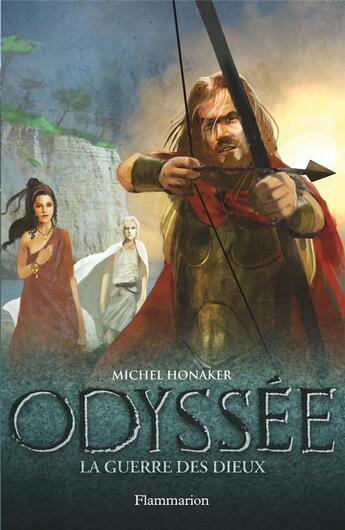 Couverture du livre « Odyssée Tome 4 : la guerre des dieux » de Michel Honaker aux éditions Flammarion