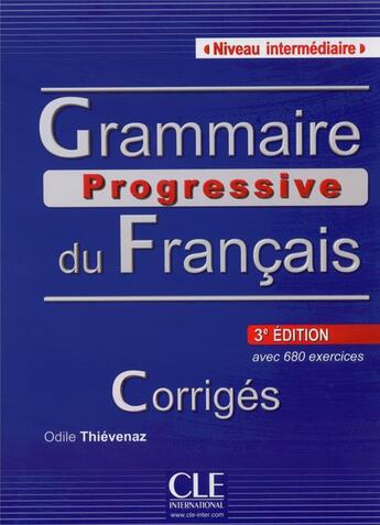 Couverture du livre « Corrigé grammaire progressive du francais ; niveau intermédiaire » de Gregoire/Thievenaz aux éditions Cle International