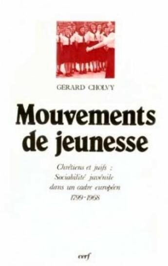 Couverture du livre « Mouvements de jeunesse chretiens et juifs » de Gerard Cholvy aux éditions Cerf