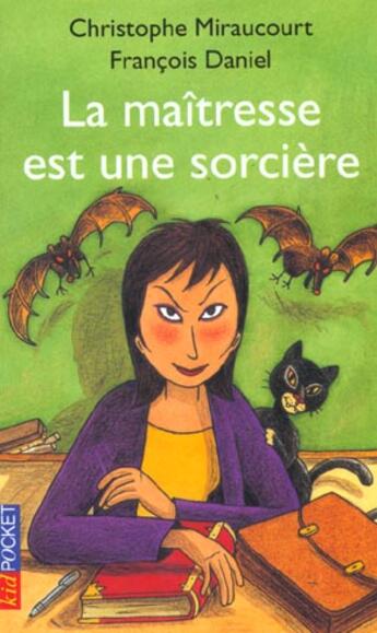 Couverture du livre « La maitresse est une sorciere » de Miraucourt/Daniel aux éditions Pocket Jeunesse