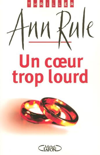 Couverture du livre « Un coeur trop lourd » de Ann Rule aux éditions Michel Lafon