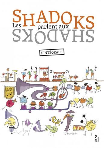 Couverture du livre « Les Shadoks parlent aux Shadoks » de Jacques Rouxel aux éditions Fage