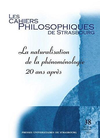 Couverture du livre « La naturalisation de la phénoménologie 20 ans après » de Jean-Luc Petit aux éditions Pu De Strasbourg