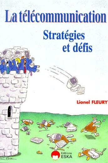 Couverture du livre « La télécommunication ; stratégies et défis » de Lionel Fleury aux éditions Eska
