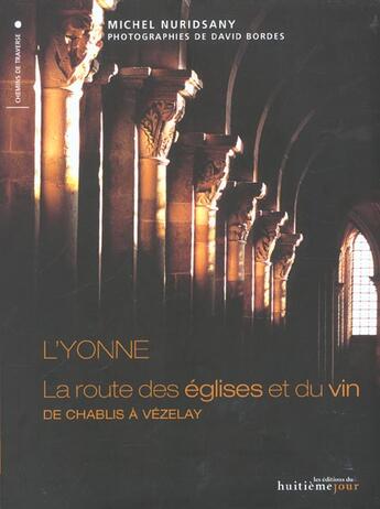 Couverture du livre « La route des eglises et des vins de bourgogne » de Michel Nuridsany aux éditions Huitieme Jour