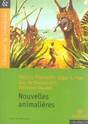 Couverture du livre « Nouvelles animalières » de Edgar Allan Poe et Alphonse Daudet et Guy de Maupassant et Patricia Highsmith aux éditions Magnard