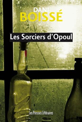 Couverture du livre « Les sorciers d'Opoul » de Dani Boisse aux éditions Presses Litteraires
