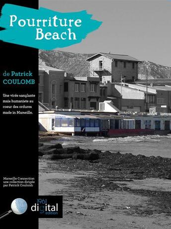 Couverture du livre « Pourriture Beach » de Patrick Coulomb aux éditions 1961 Digital Edition