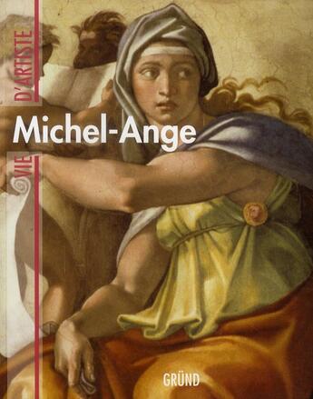 Couverture du livre « Michel-Ange » de Enrica Crispino aux éditions Grund