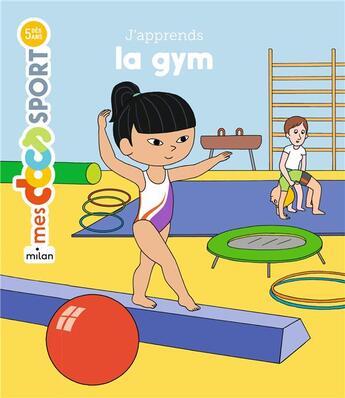 Couverture du livre « J'apprends la gym » de Ninie et Emmanuelle Ousset aux éditions Milan