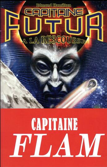 Couverture du livre « Capitaine Futur Tome 2 : Capitaine Futur à la rescousse » de Edmond Hamilton aux éditions Le Belial