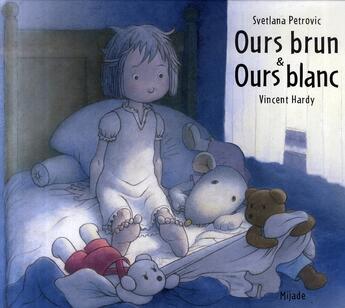 Couverture du livre « Ours brun et ours blanc » de Vincent Hardy et Svetlana Petrovic aux éditions Mijade