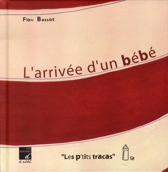 Couverture du livre « L'arrivée d'un bébé » de Flow Bassot aux éditions D'a Cote