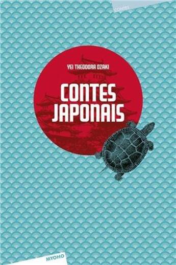 Couverture du livre « Contes japonais » de Theodora Ozaki Yei aux éditions Myoho