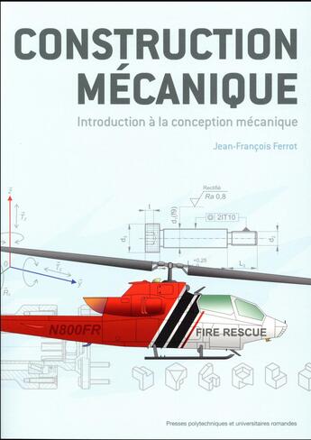 Couverture du livre « Construction mécanique » de Jean-Francois Ferrot aux éditions Ppur