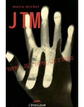 Couverture du livre « JTM » de Michel Marie aux éditions L'eveilleur Editions