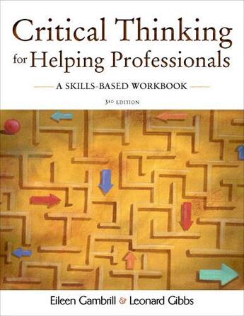 Couverture du livre « Critical Thinking for Helping Professionals: A Skills-Based Workbook » de Gibbs Leonard aux éditions Oxford University Press Usa