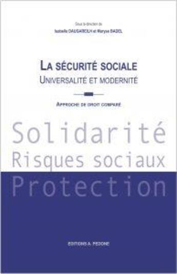 Couverture du livre « La sécurité sociale ; universalité et modernité ; approche de droit comparé » de Isabelle Daugareilh et Maryse Badel aux éditions Pedone
