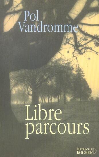 Couverture du livre « Libre parcours » de Pol Vandromme aux éditions Rocher