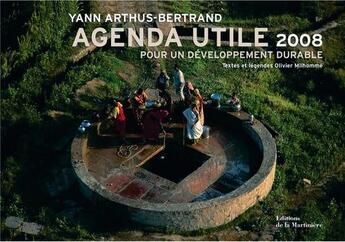 Couverture du livre « Agenda utile ; la terre vue du ciel (édition 2008) » de Arthus-Bertrand/Milh aux éditions La Martiniere