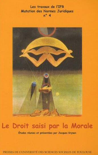 Couverture du livre « Le droit saisi par la morale » de Jacques Krynen aux éditions Ifr