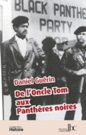 Couverture du livre « De l'oncle Tom aux panthères noires » de Daniel Guerin aux éditions Les Bons Caracteres