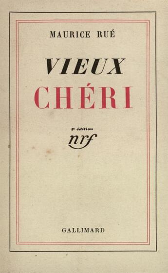 Couverture du livre « Vieux cheri » de Rue Maurice aux éditions Gallimard