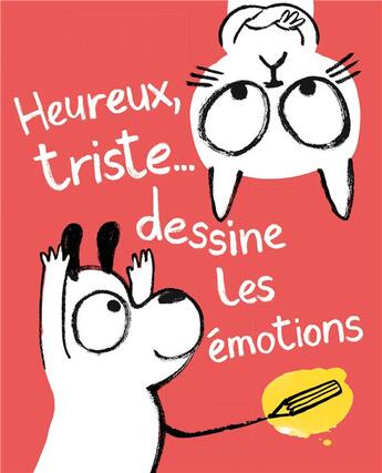 Couverture du livre « Heureux, triste... dessine les émotions » de Yasmeen Ismail aux éditions Gallimard-jeunesse