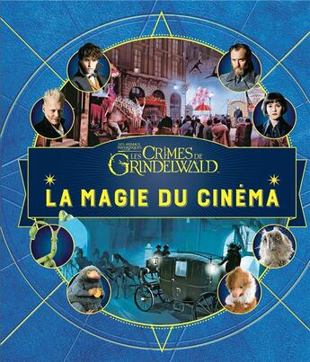 Couverture du livre « Les animaux fantastiques : la magie du cinéma t.4 : les crimes de Grindelwald » de  aux éditions Gallimard-jeunesse