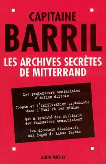 Couverture du livre « Les Archives secrètes de Mitterrand » de Paul Barril aux éditions Albin Michel