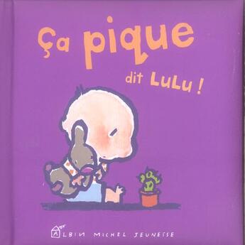 Couverture du livre « Ca Pique Dit Lulu ! » de N Kano et Félicien Marceau aux éditions Albin Michel Jeunesse