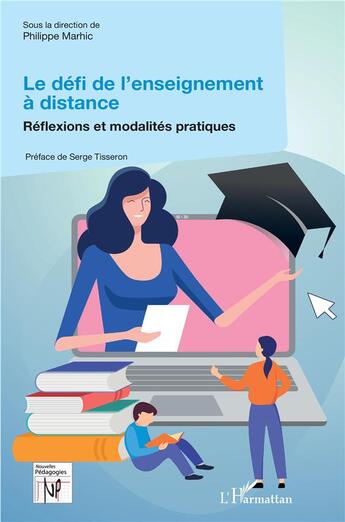 Couverture du livre « Le défi de l'enseignement a distance : réflexions et modalités pratiques » de Philippe Marhic aux éditions L'harmattan