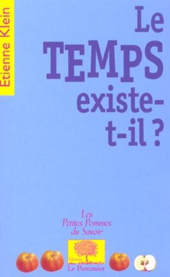 Couverture du livre « Le temps existe-t-il ? » de Etienne Klein aux éditions Le Pommier