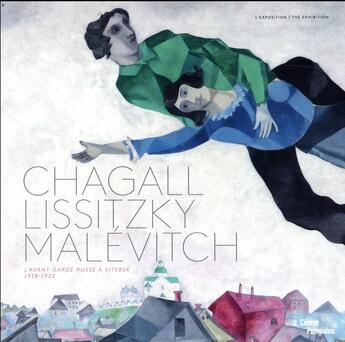 Couverture du livre « Chagall, Lissitzky, Malevitch album de l'exposition » de Angela Lampe et Sofiya Glukhova aux éditions Centre Pompidou