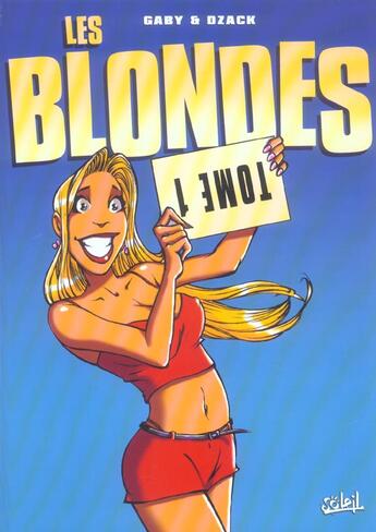 Couverture du livre « Les blondes Tome 1 » de Dzack et Gaby aux éditions Soleil