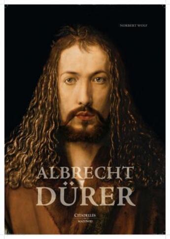 Couverture du livre « Albrecht Dürer » de Norbert Wolf aux éditions Citadelles & Mazenod