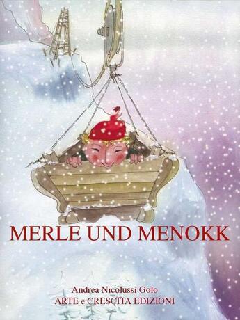Couverture du livre « Merle und Menokk » de Andrea Nicolussi Golo aux éditions Arte E Crescita