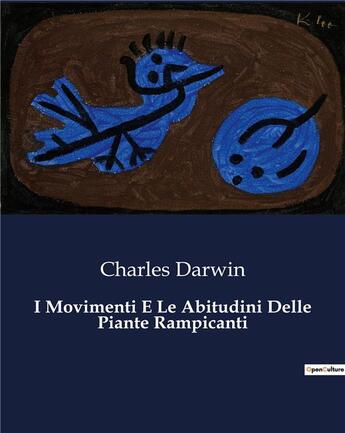 Couverture du livre « I Movimenti E Le Abitudini Delle Piante Rampicanti » de Charles Darwin aux éditions Culturea