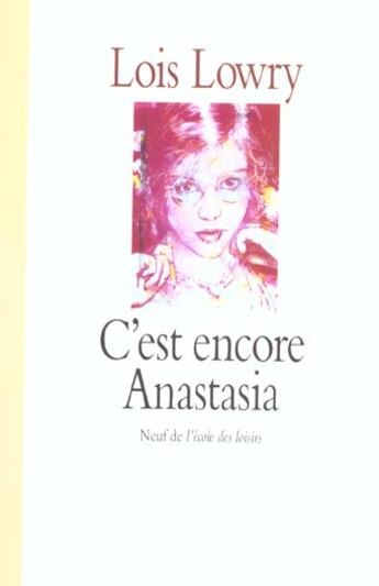 Couverture du livre « C est encore anastasia ancienne edition » de Lowry Lois / Desarth aux éditions Ecole Des Loisirs